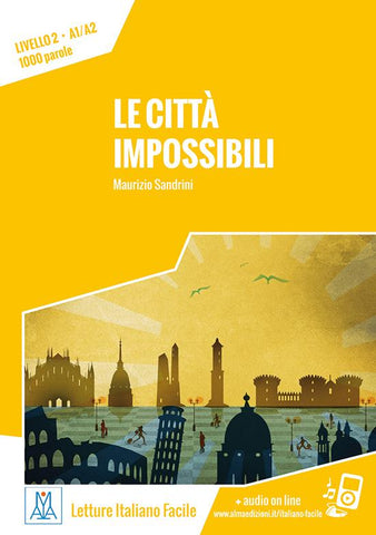 Letture Italiano Facile - Le città impossibili (A1/A2) libro + MP3