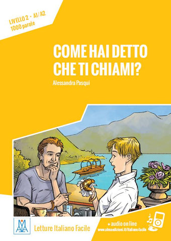 Letture Italiano Facile - Come hai detto che ti chiami A1/A2) libro + MP3