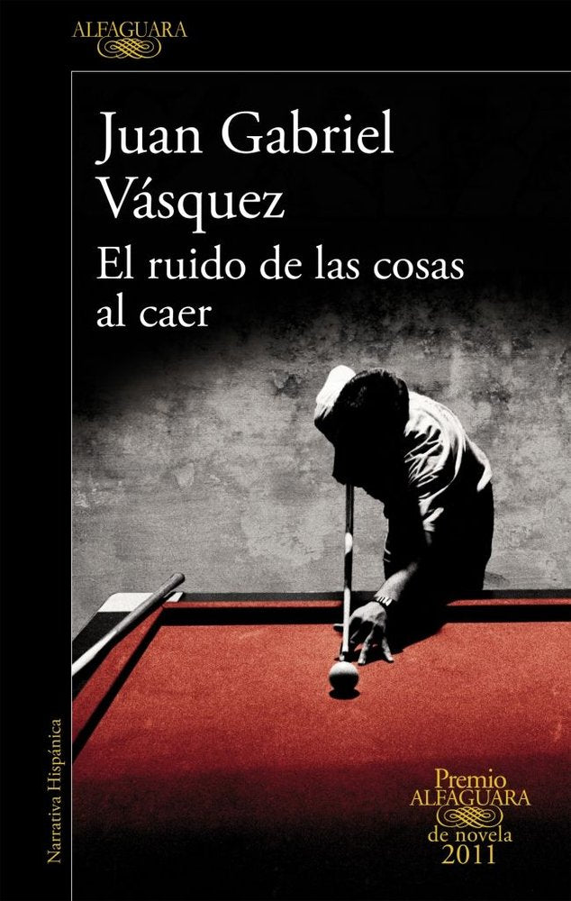 Ruido de las cosas al caer, El Premio Alfaguara novela 2011