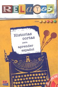 Relatos Historias cortas para aprender español + cd