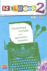 Relatos 2 + CD Historias cortas para aprender Español