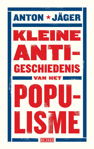 Kleine anti - geschiedenis van het populisme