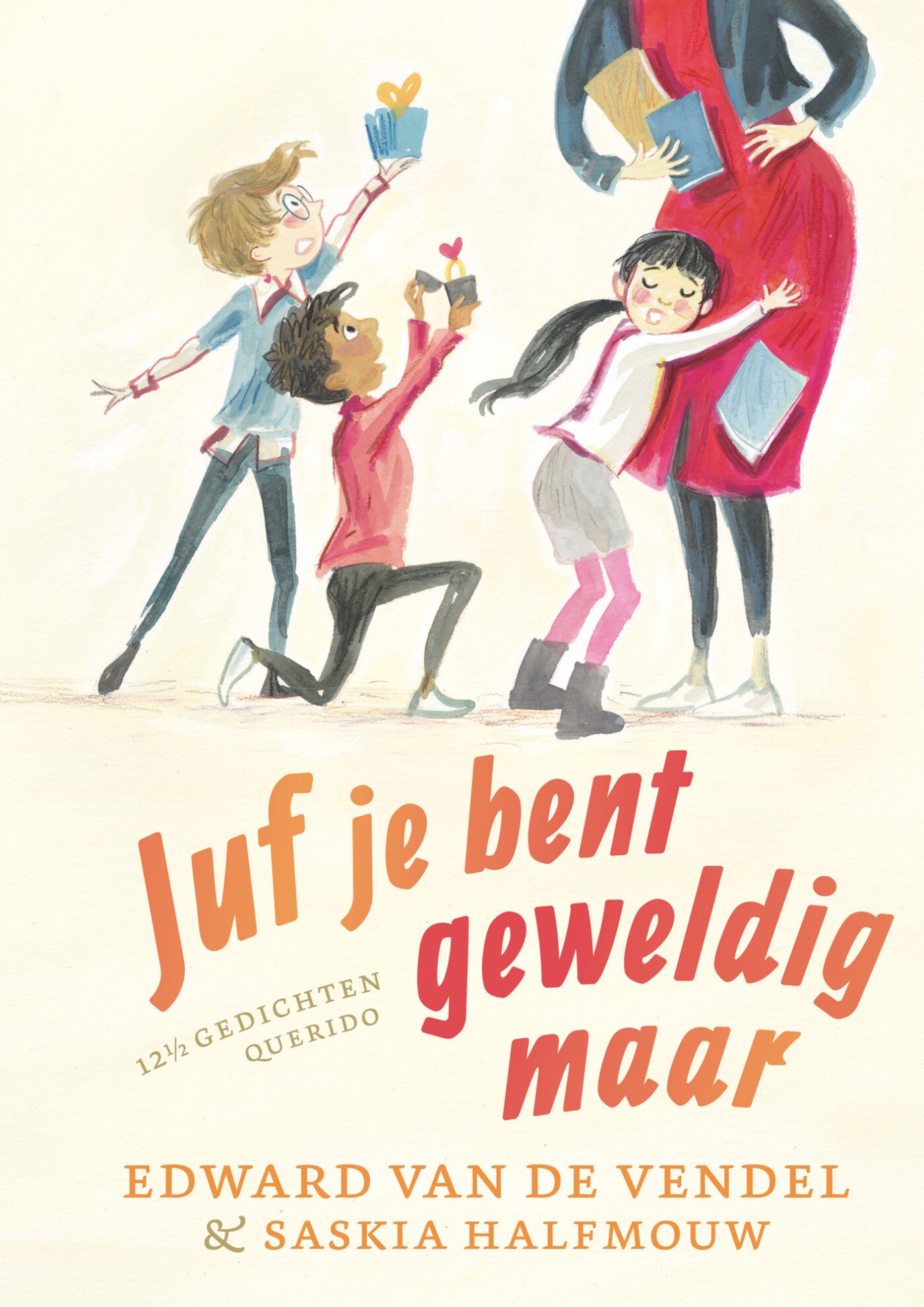 Juf je bent geweldig maar - 12 ½ gedichten