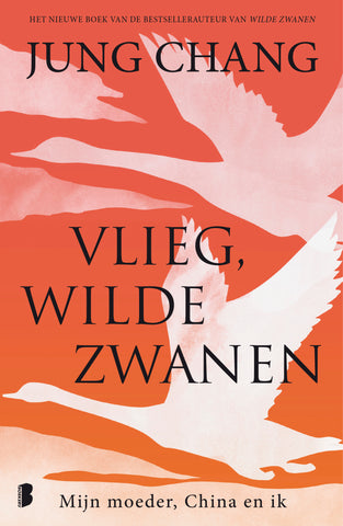 Vlieg, wilde zwanen - Mijn moeder, China en ik