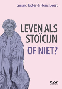Leven als stoïcijn of niet?
