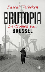 Brutopia - de dromen van Brussel