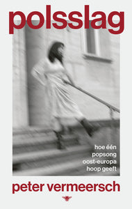 Polsslag - hoe één popsong Oost-Europa hoop geeft
