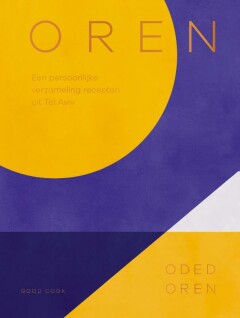 Oren - een persoonlijke verzameling recepten uit Tel Aviv