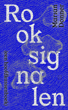 Rooksignalen (een hoofdkussenboek)