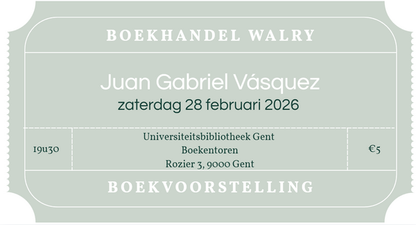 Ticket - 28 februari 2026 -  Juan Gabriel Vásquez