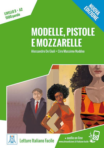 Letture Italiano Facile - Modelle, pistole e mozzarelle (A2) libro + MP3