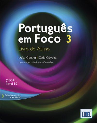 Português em foco 3 (B2) livro do aluno (voor cursisten van cvo Groeipunt Gent)