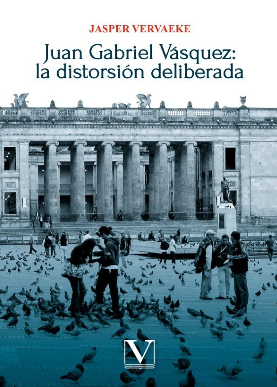 Juan Gabriel Vásquez La distorsion deliberada