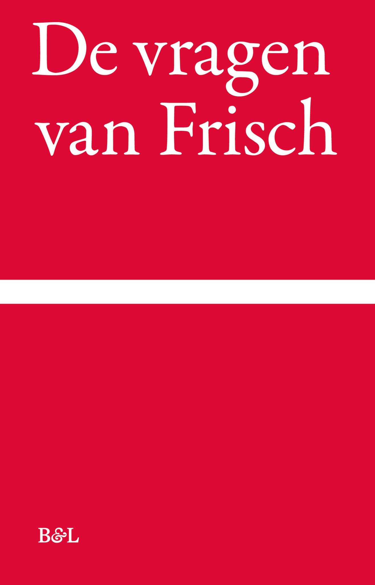 De vragen van Frisch