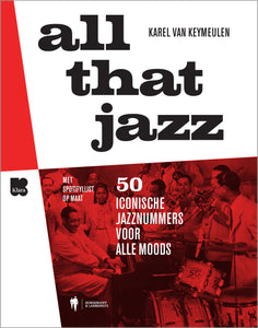 All that jazz - 50 iconische jazznummers voor alle moods