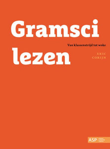 Gramsci lezen - Van klassestrijd tot woke