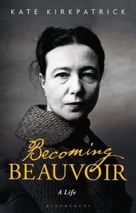 Becoming Beauvoir : A Life