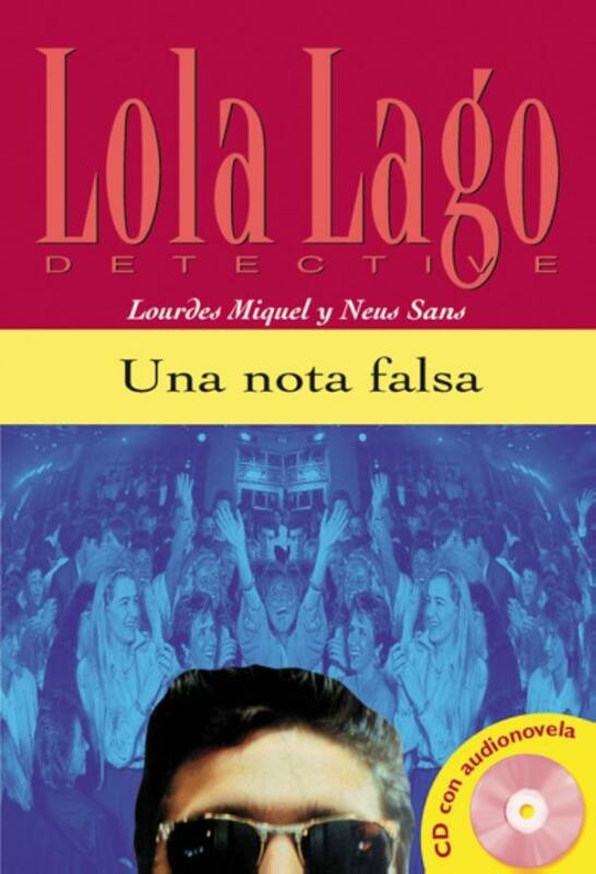 Una nota falsa - Deel van reeks Lola Lago, detective Nivel A2