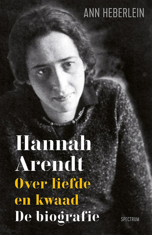 Hannah Arendt - Over liefde en kwaad