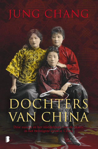 Dochters van China - drie zussen in het middelpunt van de macht in het twintigste-eeuwse China