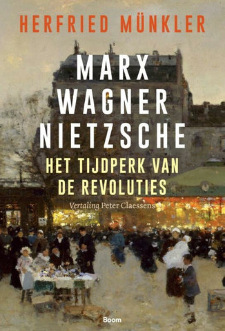 Marx, Wagner en Nietzsche - het tijdperk van de revoluties