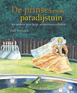 De prinses en de paradijstuin en andere prachtige prinsessenverhalen