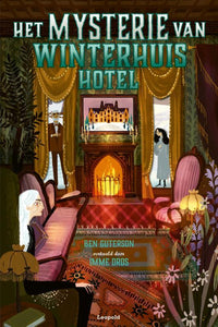Het mysterie van Winterhuis Hotel - Winterhuis Hotel deel 3