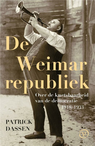 De Weimarrepubliek 1918-1933 - over de kwetsbaarheid van de democratie