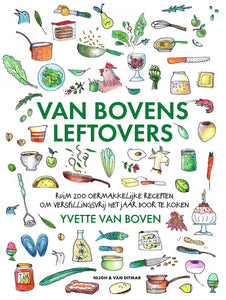 Van Bovens leftovers - ruim 200 oermakkelijke recepten om verspillingsvrij het jaar door te kijken
