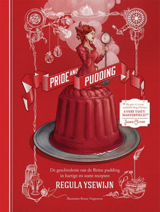 Pride & pudding - de geschiedenis van de Britse pudding : hartig en zoet