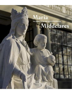Maria Middelares - Van ziekenzorg tot gezondheidszorg