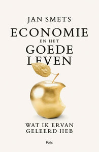 Economie en het goede leven - wat ik ervan geleerd heb