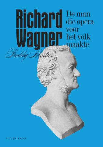 Richard Wagner - de man die opera voor het volk maakte