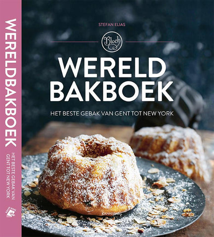 Wereldbakboek - het beste gebak van Gent tot New York