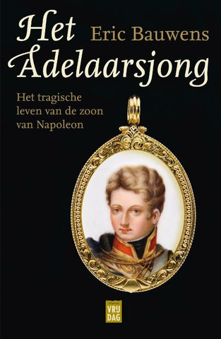 Het adelaarsjong - Het tragische leven van de zoon van Napoleon