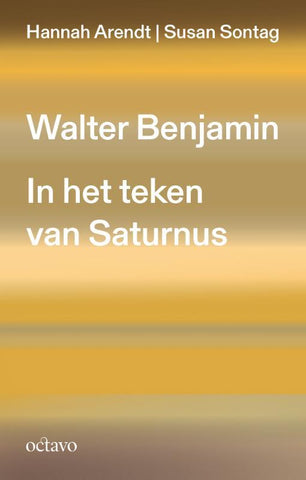 Walter Benjamin - In het teken van Saturnus