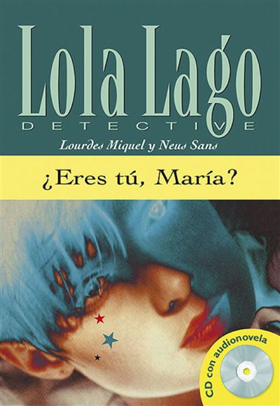 Eres tu, maria? Deel van reeks Lola Lago, detective Nivel B1