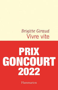 PRIX GONCOURT 2022 - Vivre vite