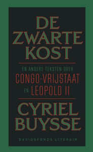 De zwarte kost en andere teksten over Congo Vrijstaat en Leopold II