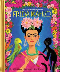 Mijn Gouden Boekje over Frida Kahlo